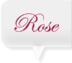 Rose[ローズ]