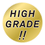 HIGH GRADE!