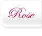 Rose[ローズ]